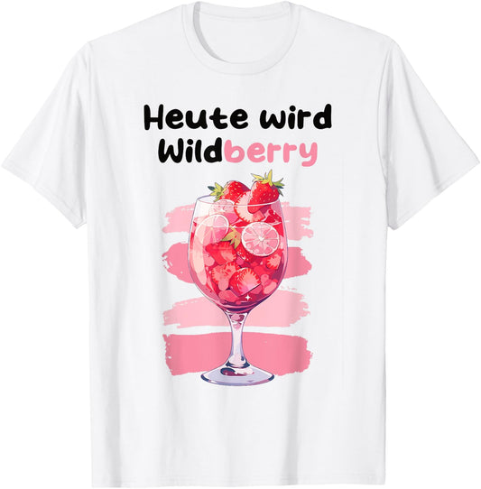 "Heute wird Wildberry Lillet , White T-Shirt - T-Shirt | White