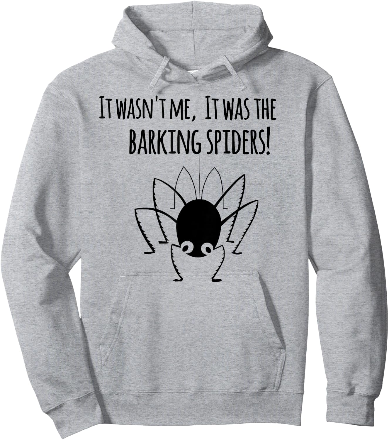 It wasn't me it was the barking spiders! Hoodie - Hoodie | Ash