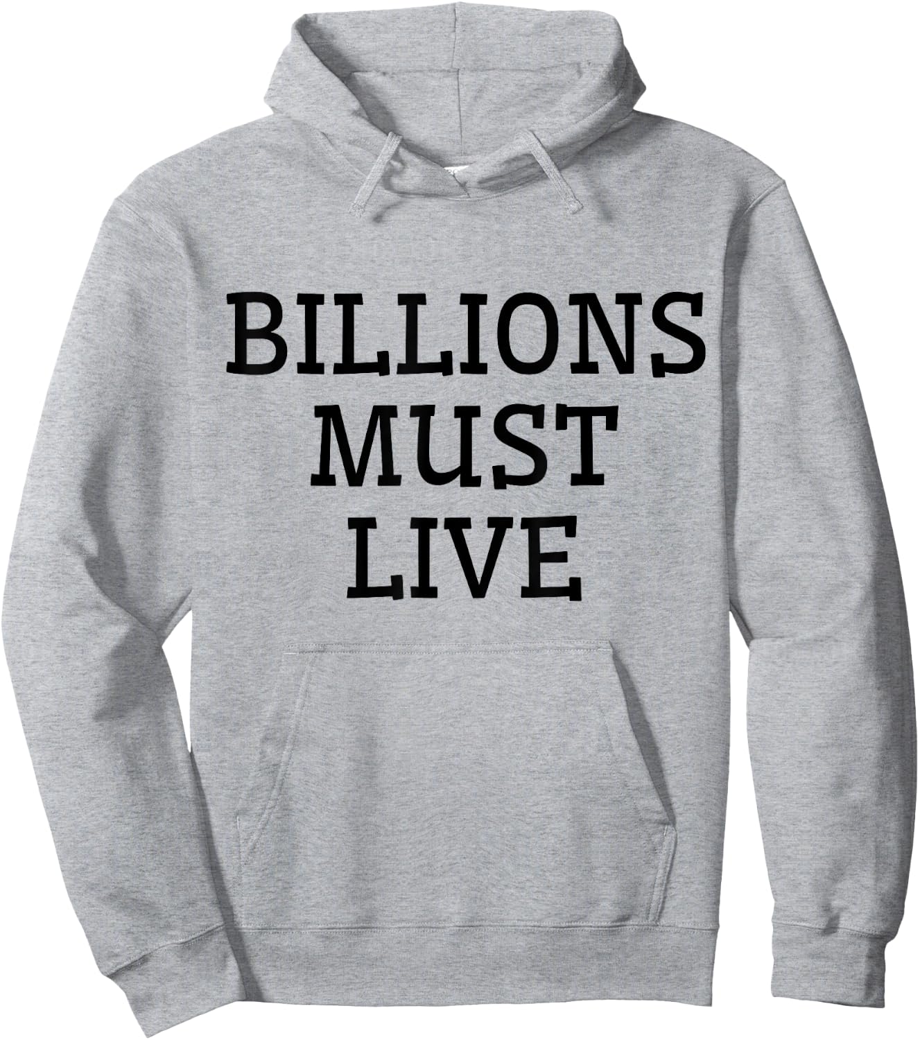Billions Must Live Hoodie - Hoodie | Ash