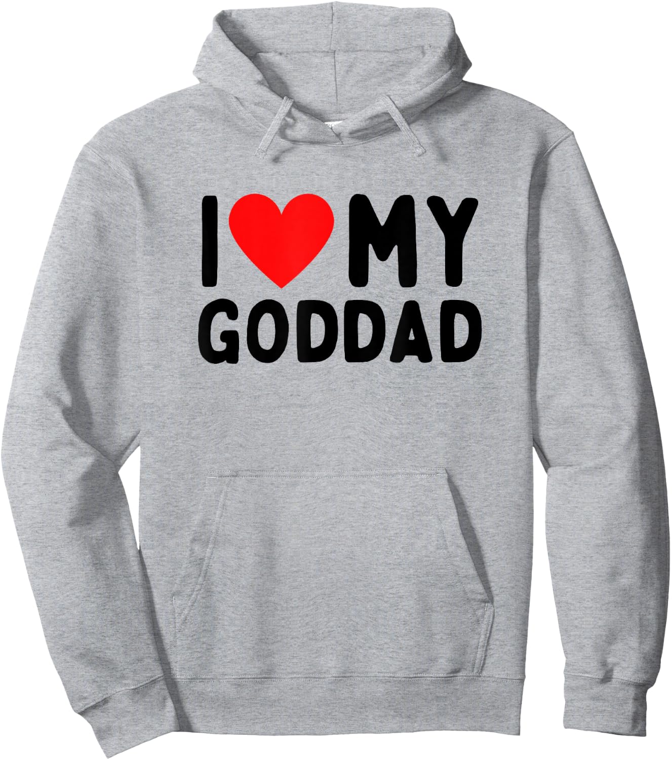 I Love My Goddad Hoodie - Hoodie | Ash
