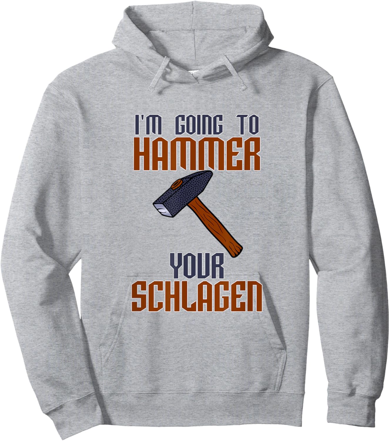 I'm going to Hammer Your Schlagen Hoodie - Hoodie | Ash