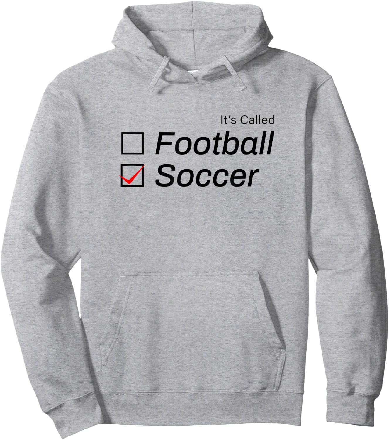 It's Called Soccer Funny Football Hoodie - Hoodie | Ash