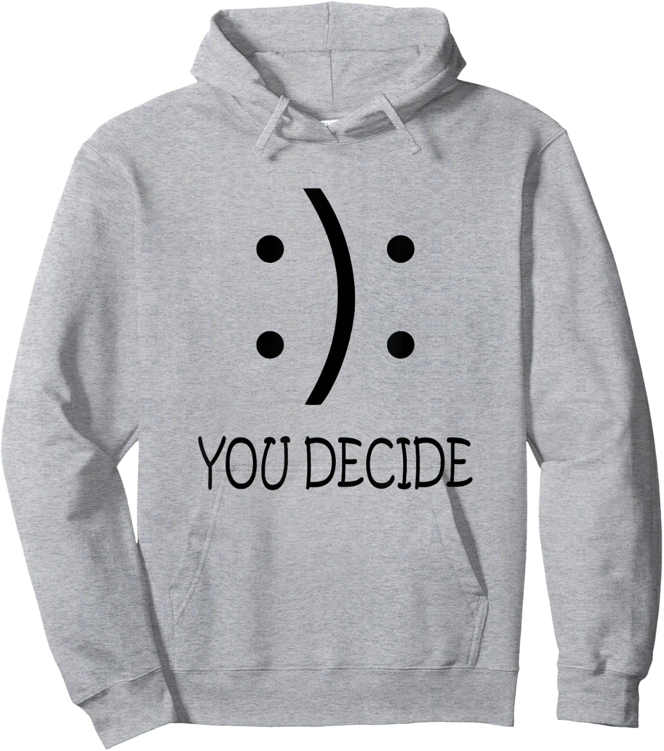 Happy Or Sad You Decide Smile Frown Hoodie - Hoodie | Ash