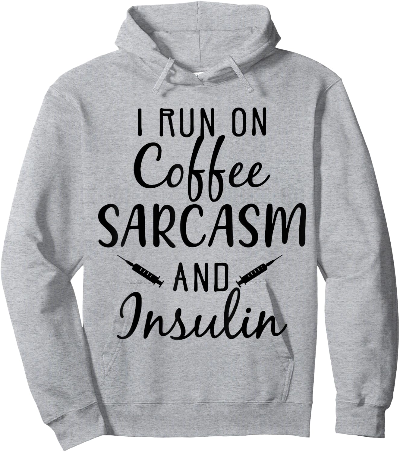 I Run On Coffee Sarcasm And insulin Diabetes Hoodie - Hoodie | Ash
