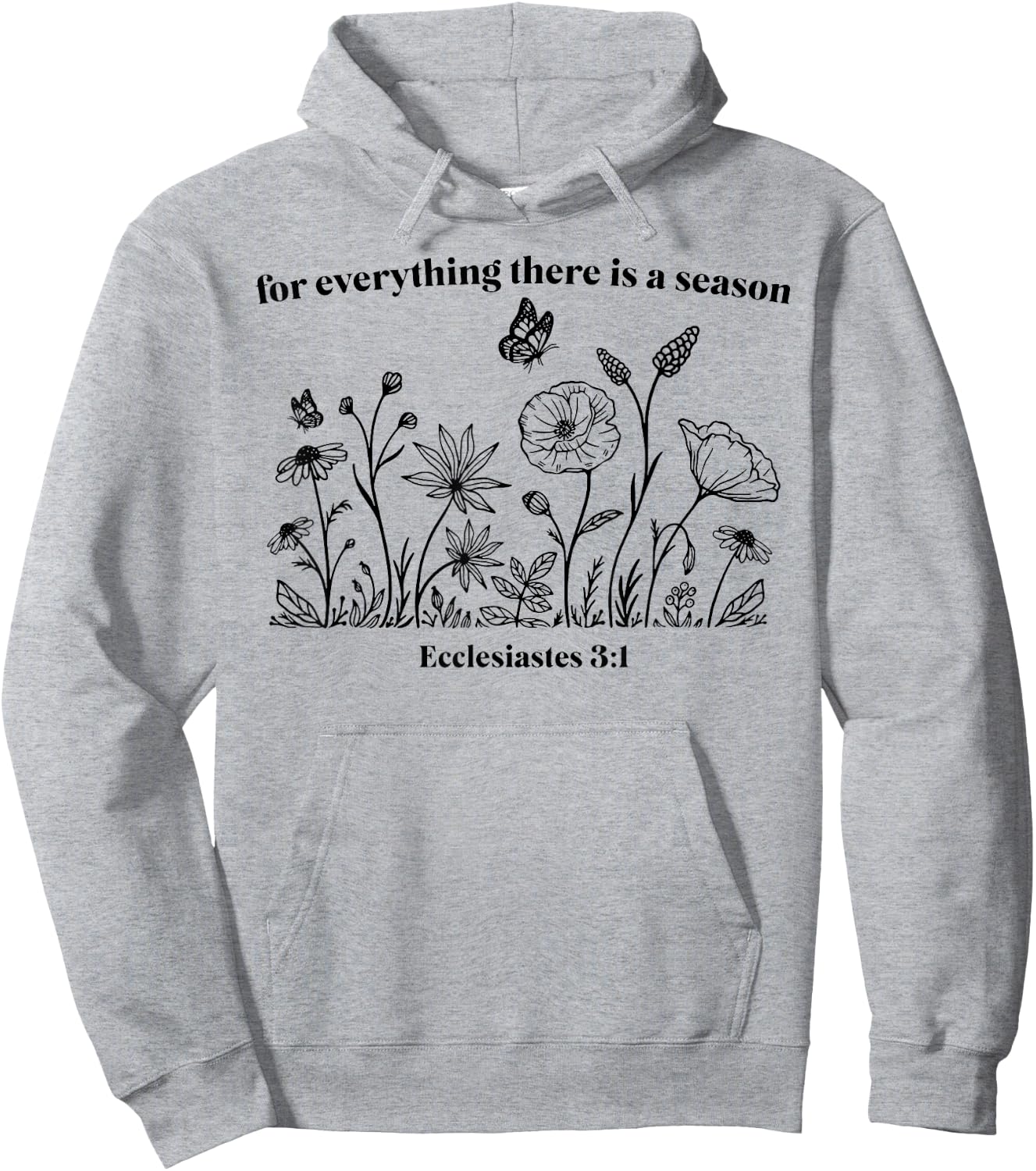 For Everything There Is A Season Hoodie - Hoodie | Ash