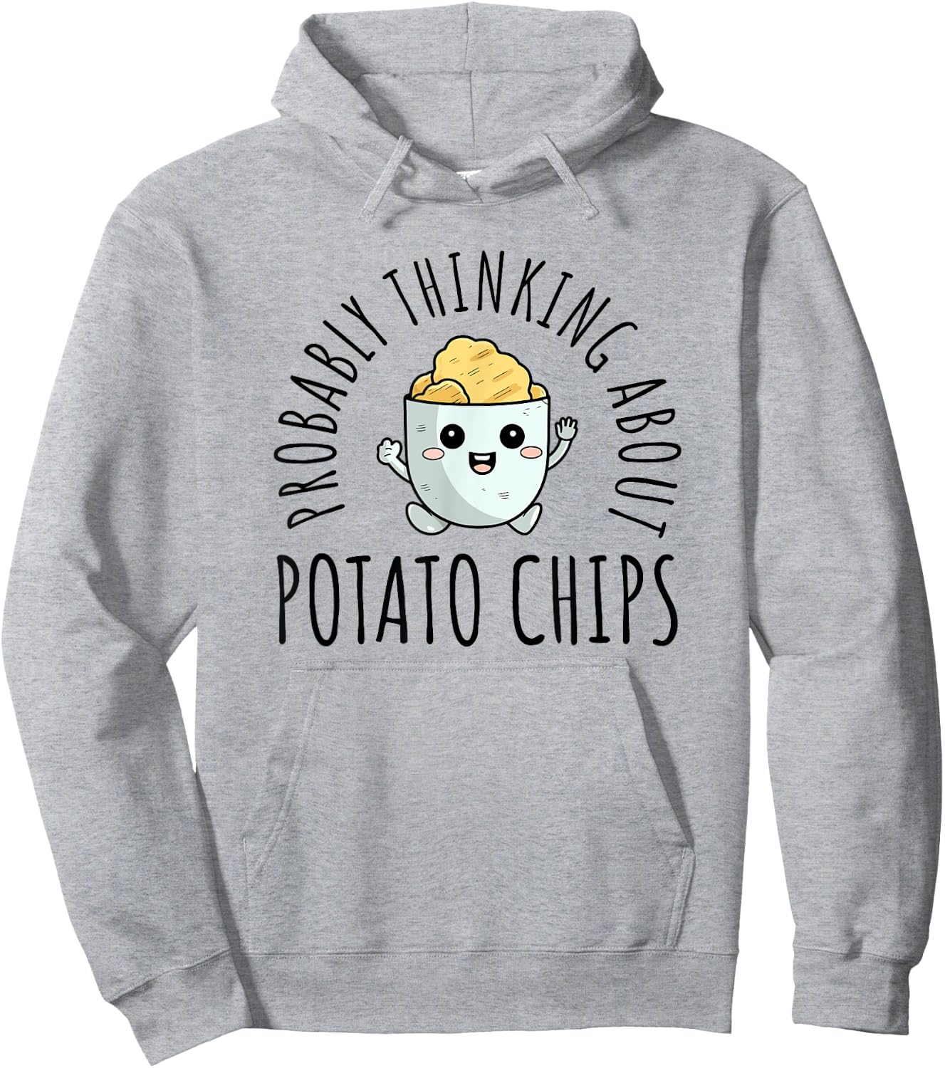 Probably Thinking About Potato Chips Hoodie - Hoodie | Ash
