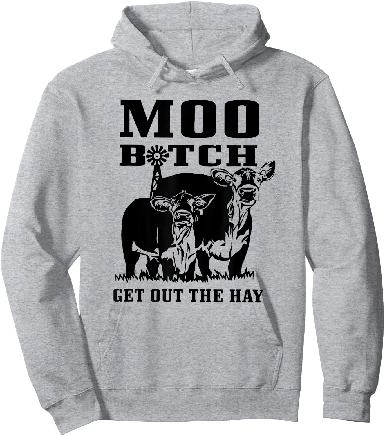 Moo Bitch Get Out The Hay, Cow Farm Life Funny Hoodie - Hoodie | Ash