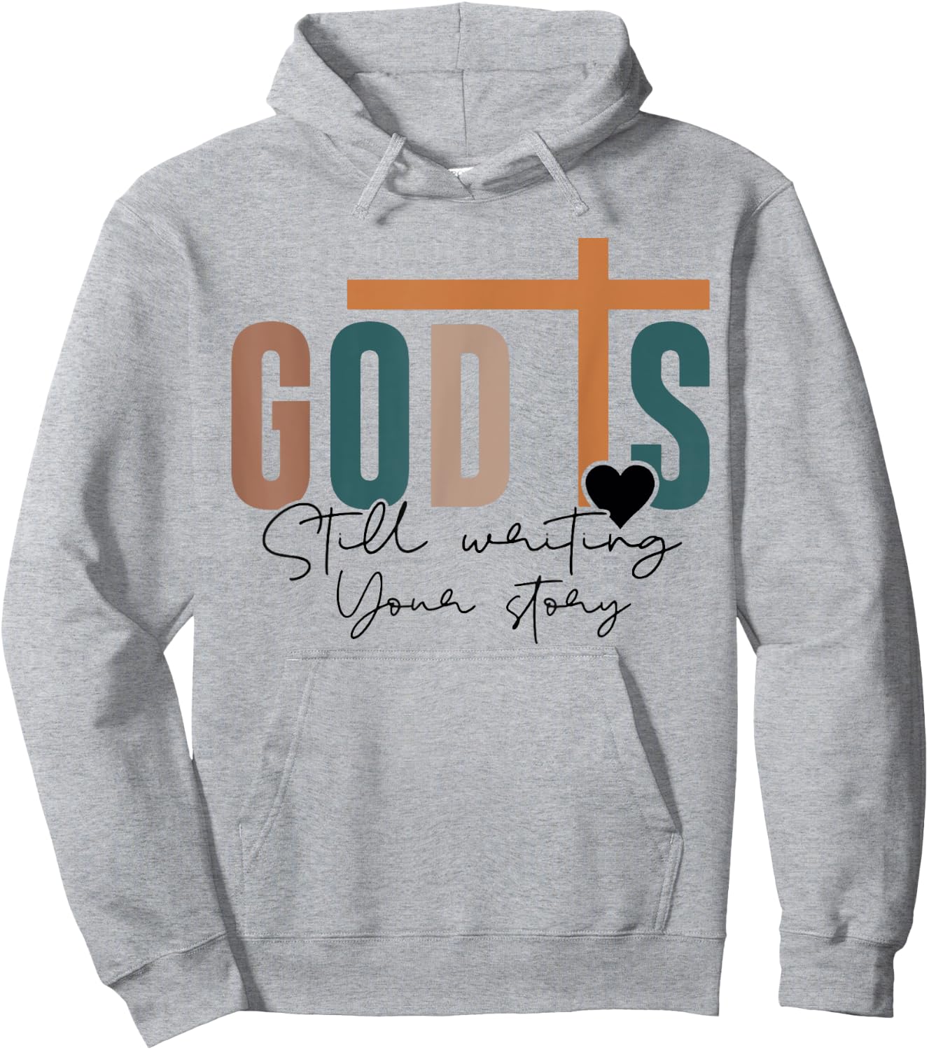 God Is Still Writing Your Story Hoodie - Hoodie | Ash