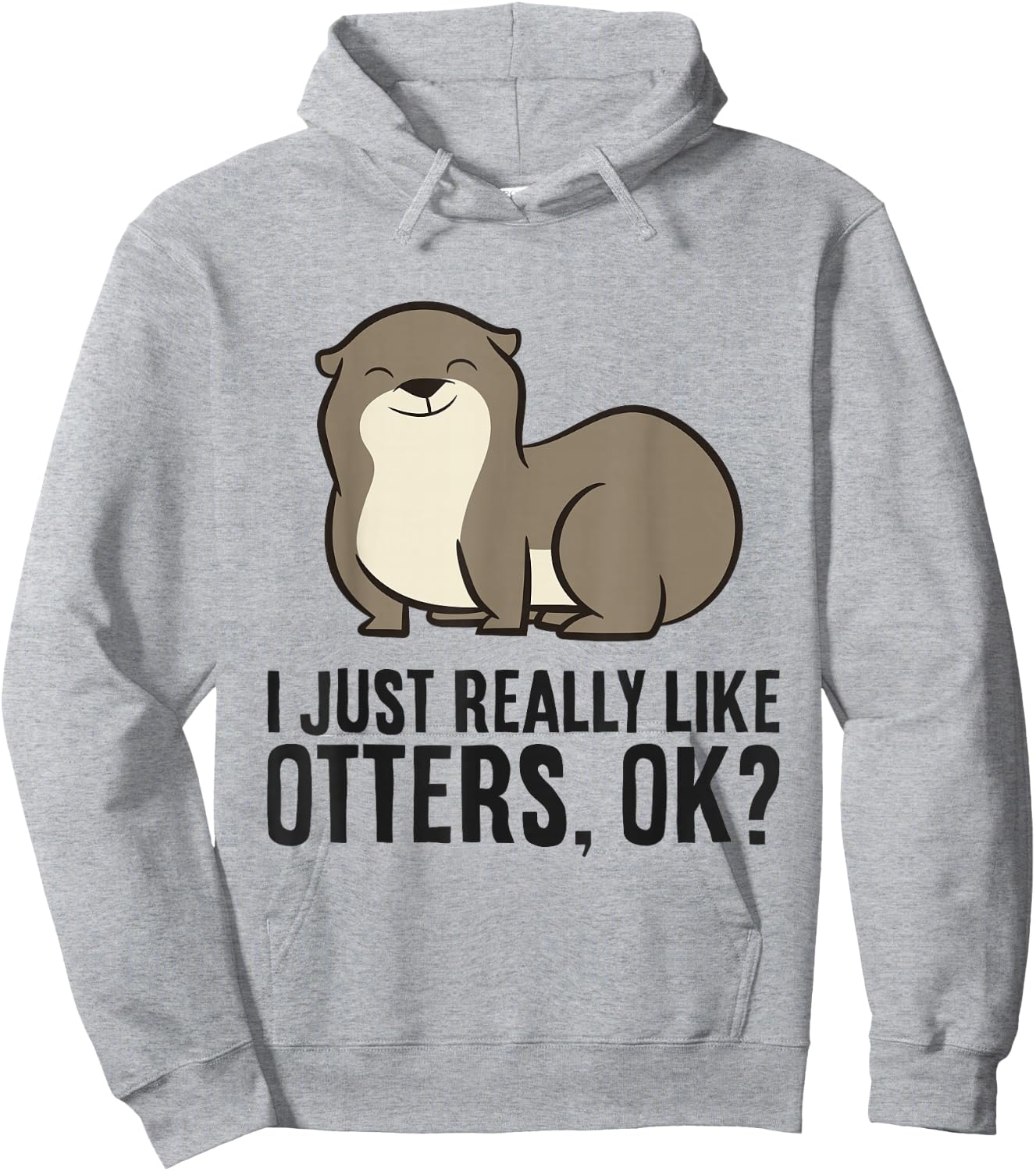 I Just Really Like Otters, Ok? Cute Sea Otter Hoodie - Hoodie | Ash