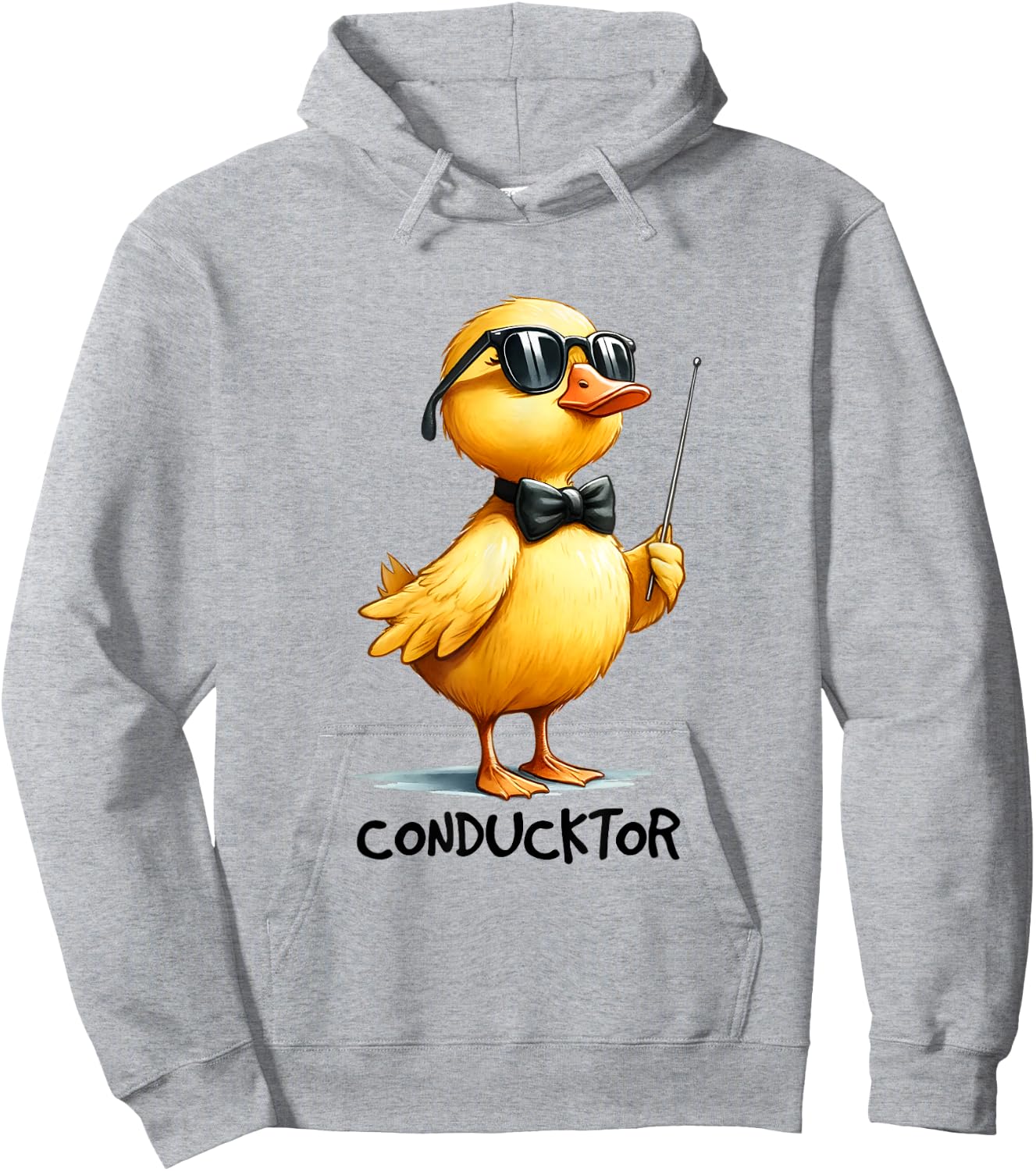 Conductor, Funny Duck Quote Hoodie - Hoodie | Ash