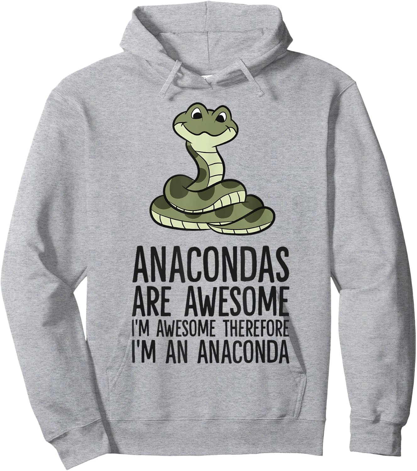 Anacondas Are Awesome Therefore I'm An Anaconda Hoodie - Hoodie | Ash