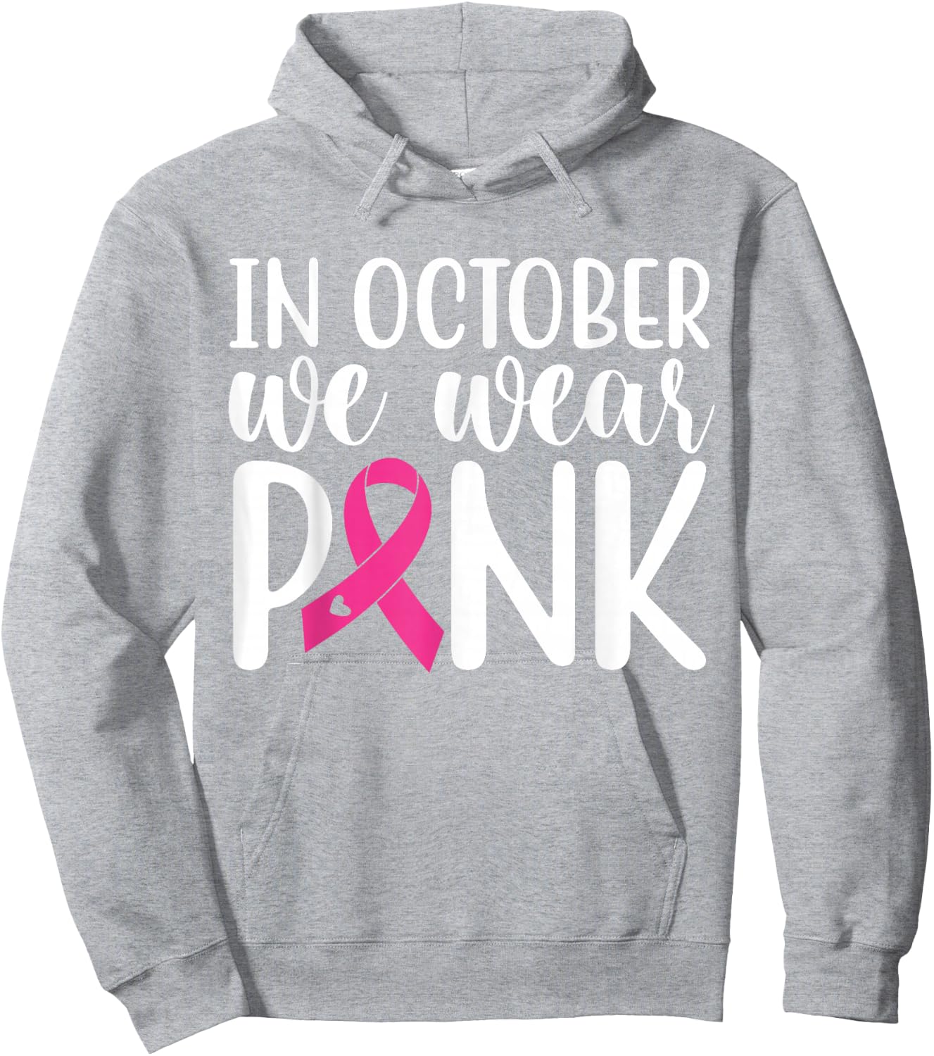 In October We Wear Pink | Breast Cancer Hoodie - Hoodie | Ash