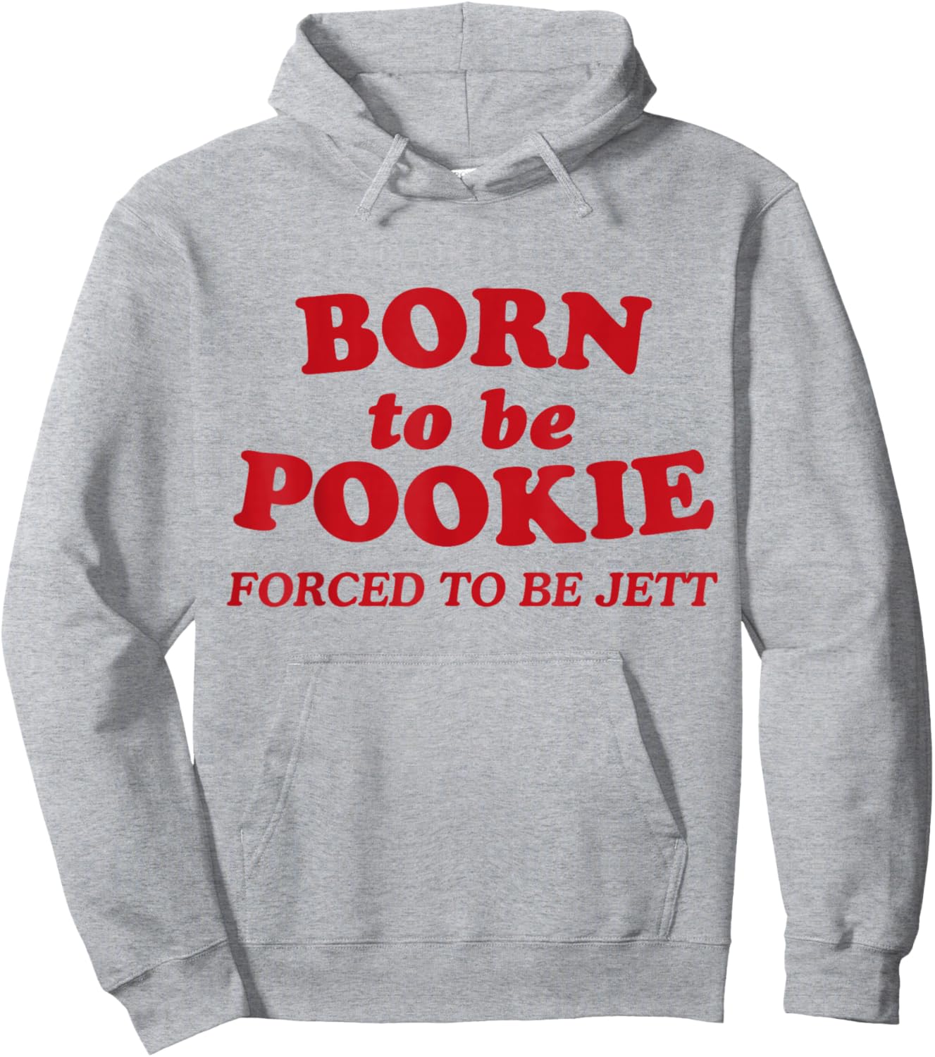 Born To Be Pookie Forced To Be Jett Hoodie - Hoodie | Ash