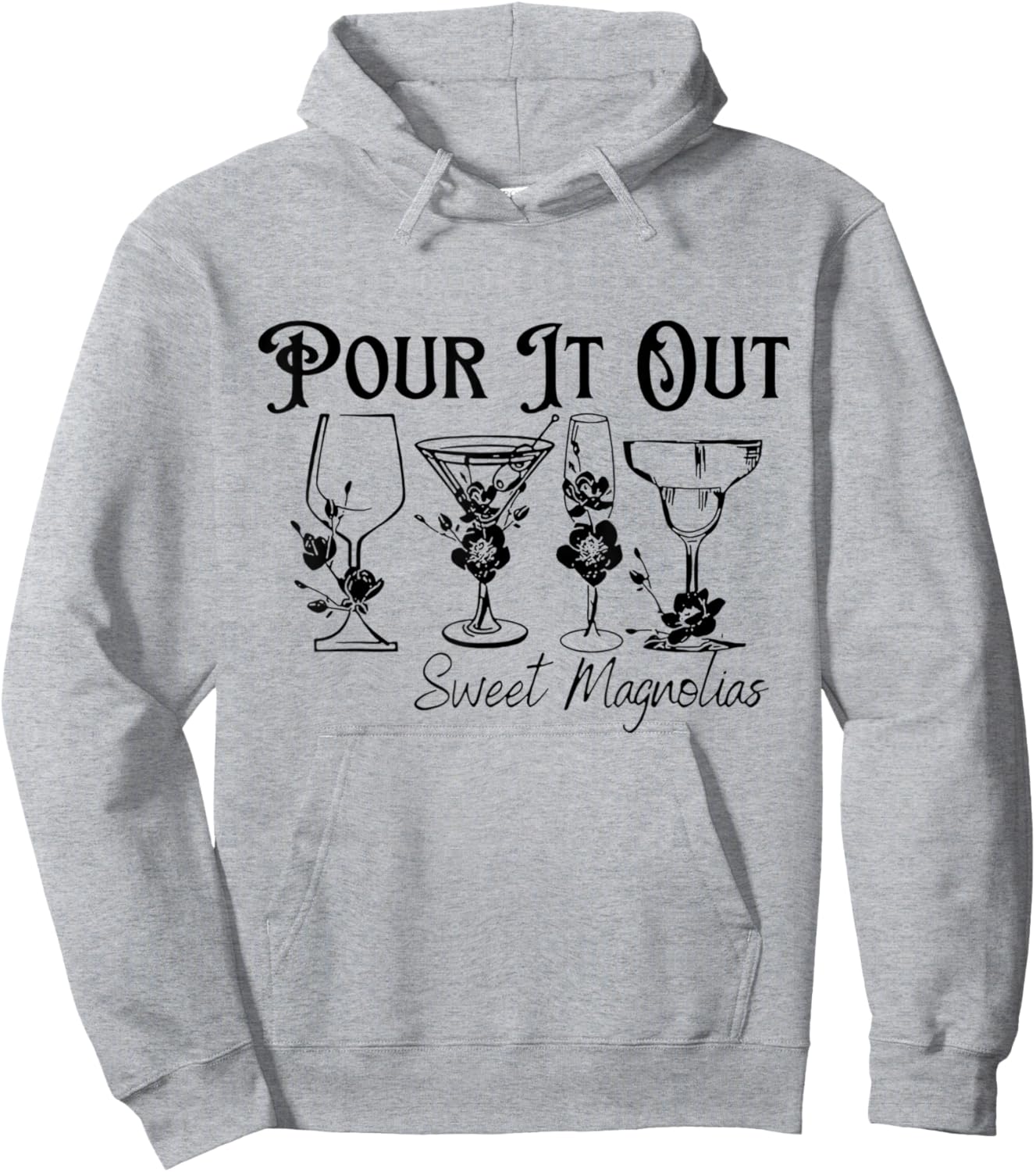 Unique Design Pour It Out Sweet Magnolias Women Hoodie - Hoodie | Ash