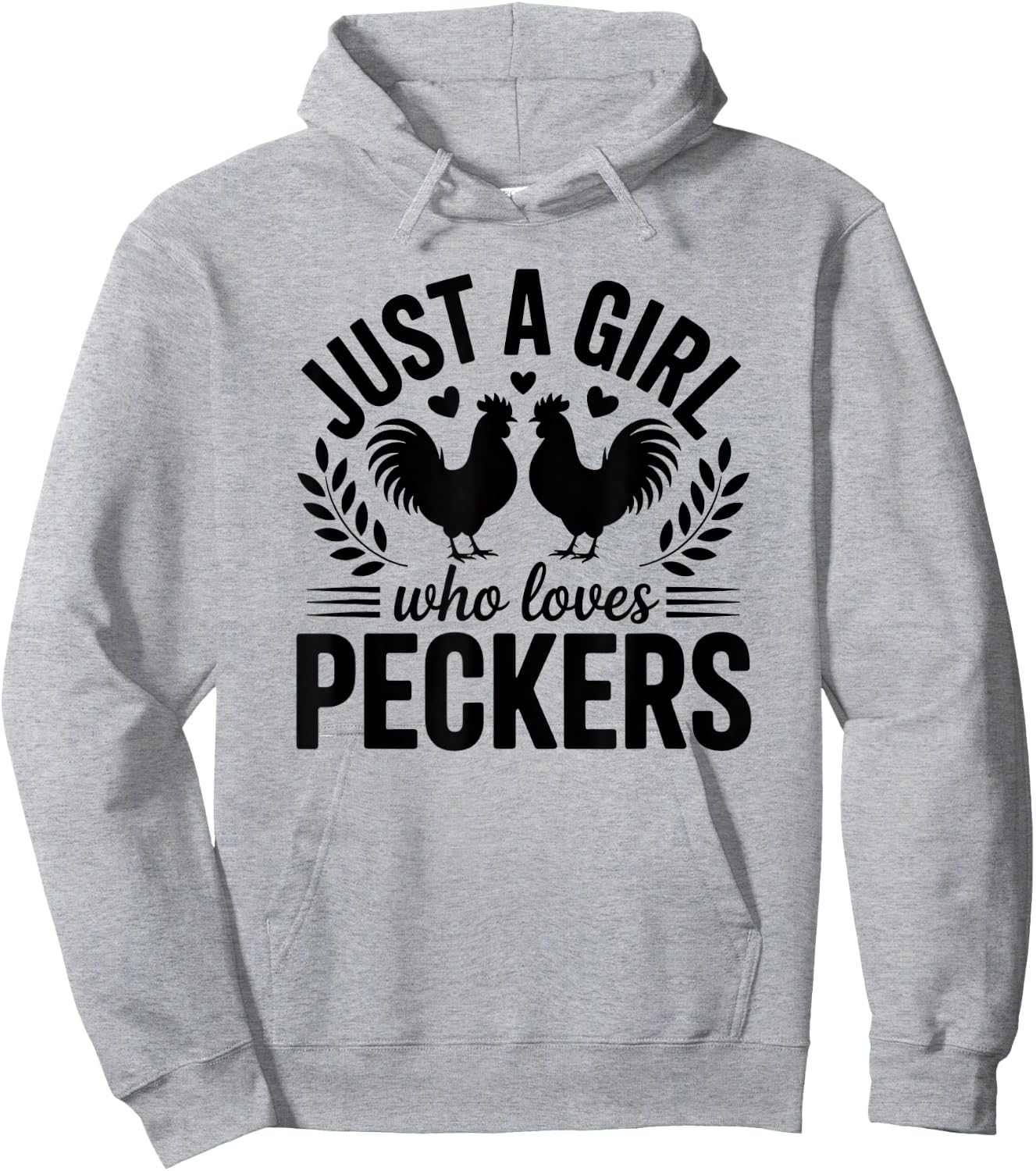 Just a Girl Who Loves Peckers Hoodie - Hoodie | Ash