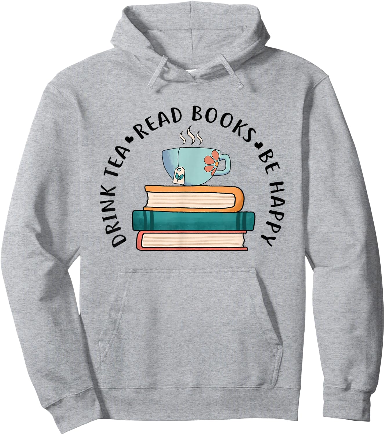 Drink Tea Read Books Be Happy Reading Book Worm Hoodie - Hoodie | Ash