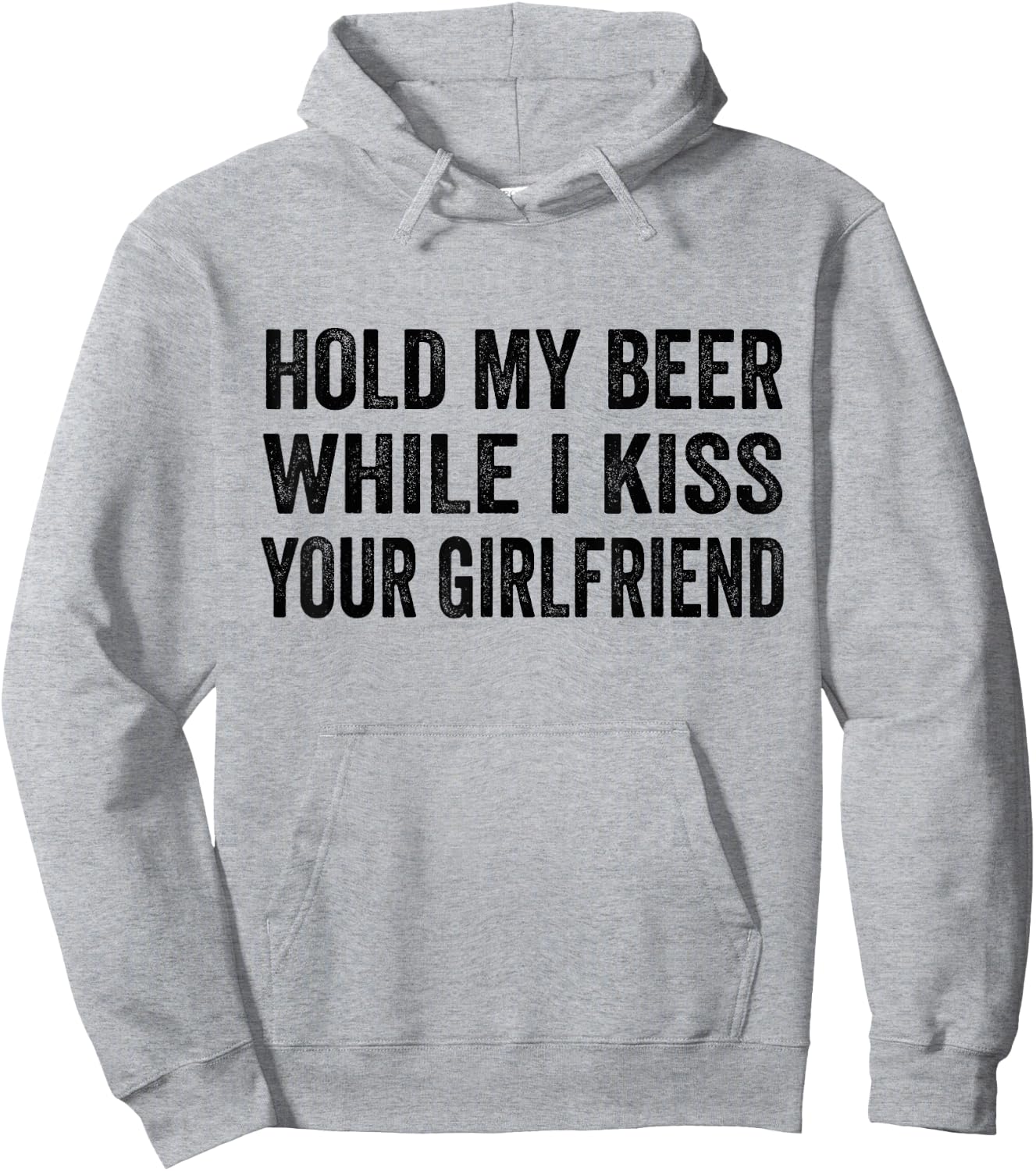 Hold My Beer While I Kiss Your Girlfriend Hoodie - Hoodie | Ash
