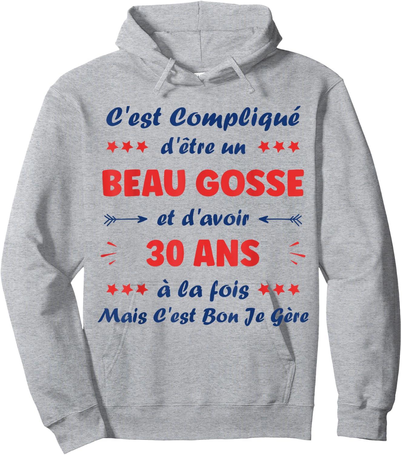 Beau Gosse 30 Years Funny Man Birthday 30 Years Hoodie - Hoodie | Ash