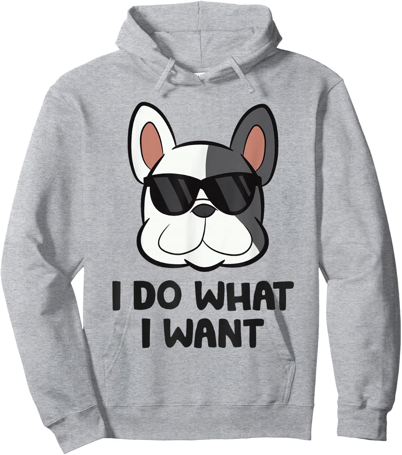 I Do What I Want Funny French Bulldog Hoodie - Hoodie | Ash