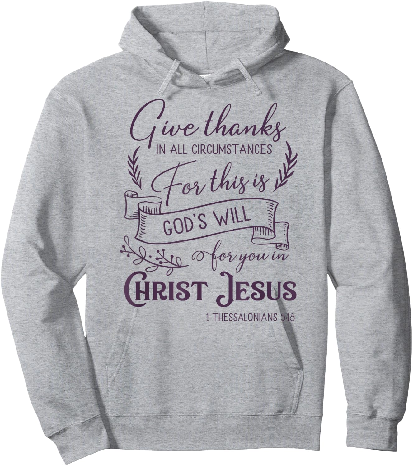 Give thanks in all circumstances Hoodie - Hoodie | Ash