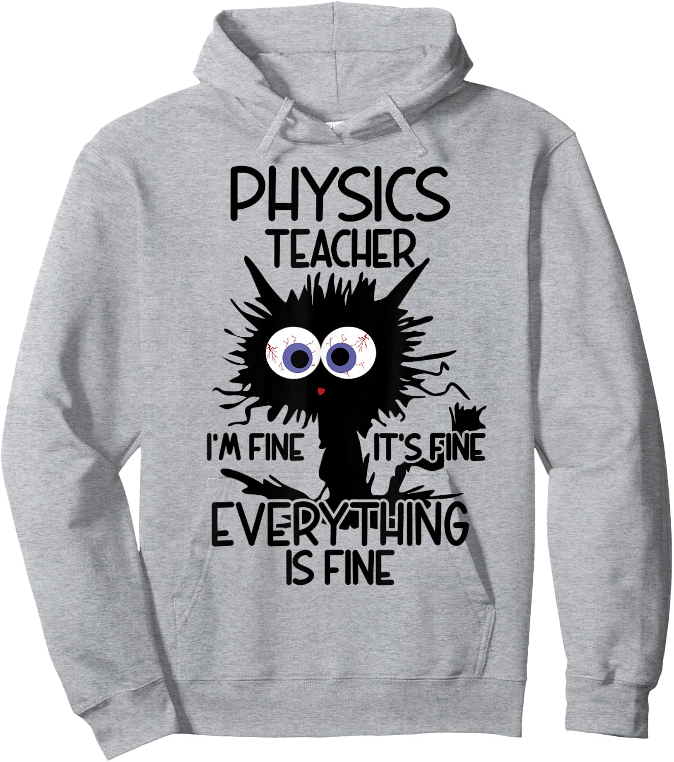 Physics Teacher It's Fine Cat Women Hoodie - Hoodie | Ash