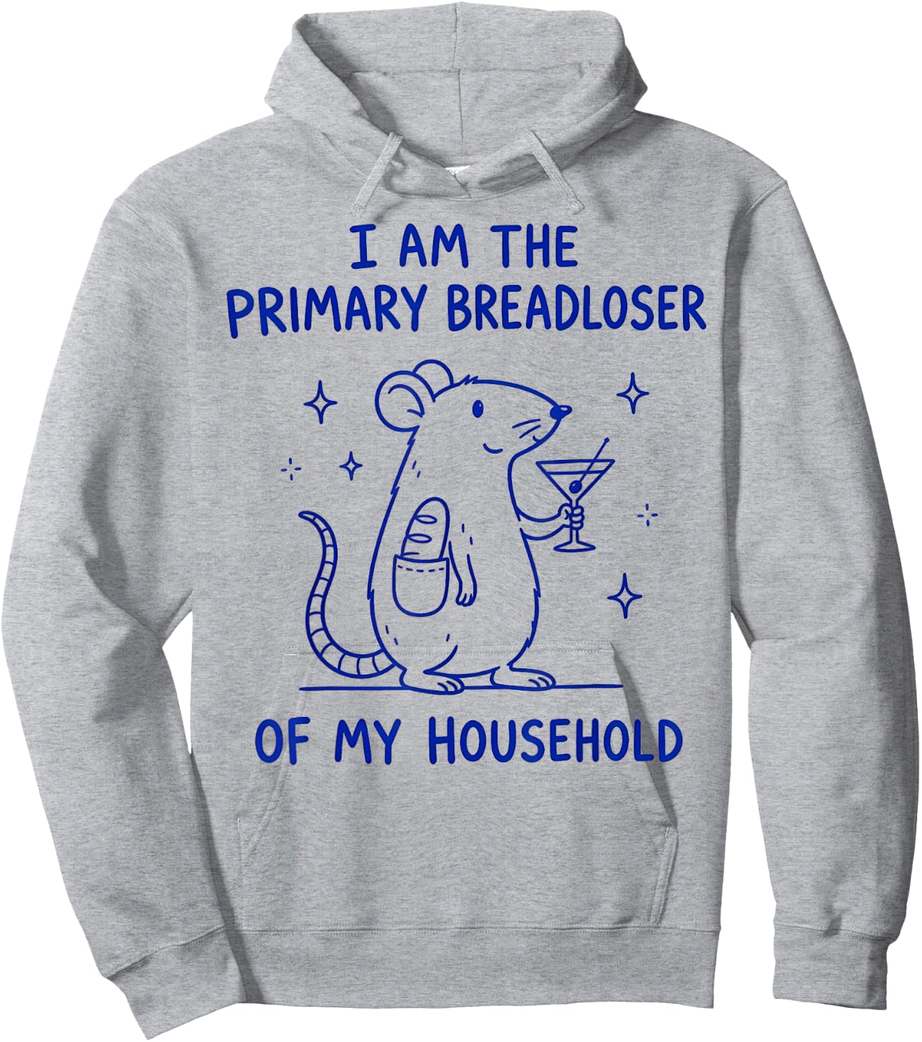 I Am the Primary Breadloser of My Household Hoodie - Hoodie | Ash