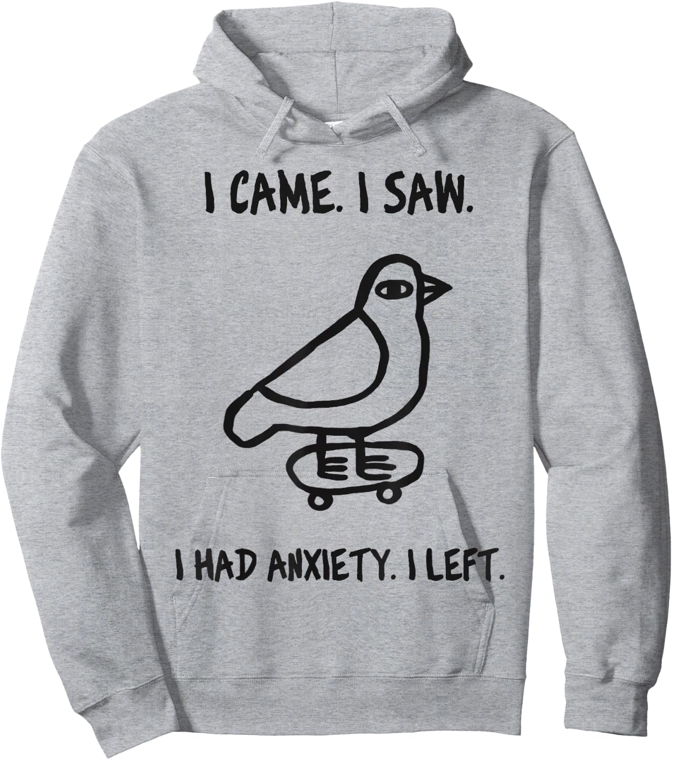 Bird Meme I Came I Saw I Had Anxiety I Left Hoodie - Hoodie | Ash