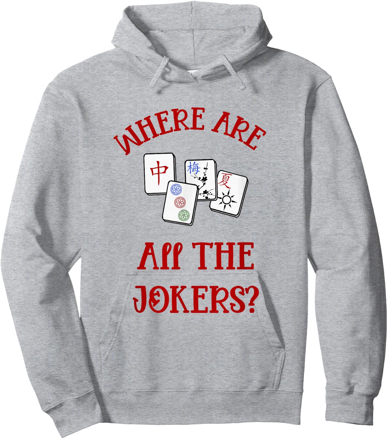 Where Are All The Jokers Funny Mahjong Hoodie - Hoodie | Ash