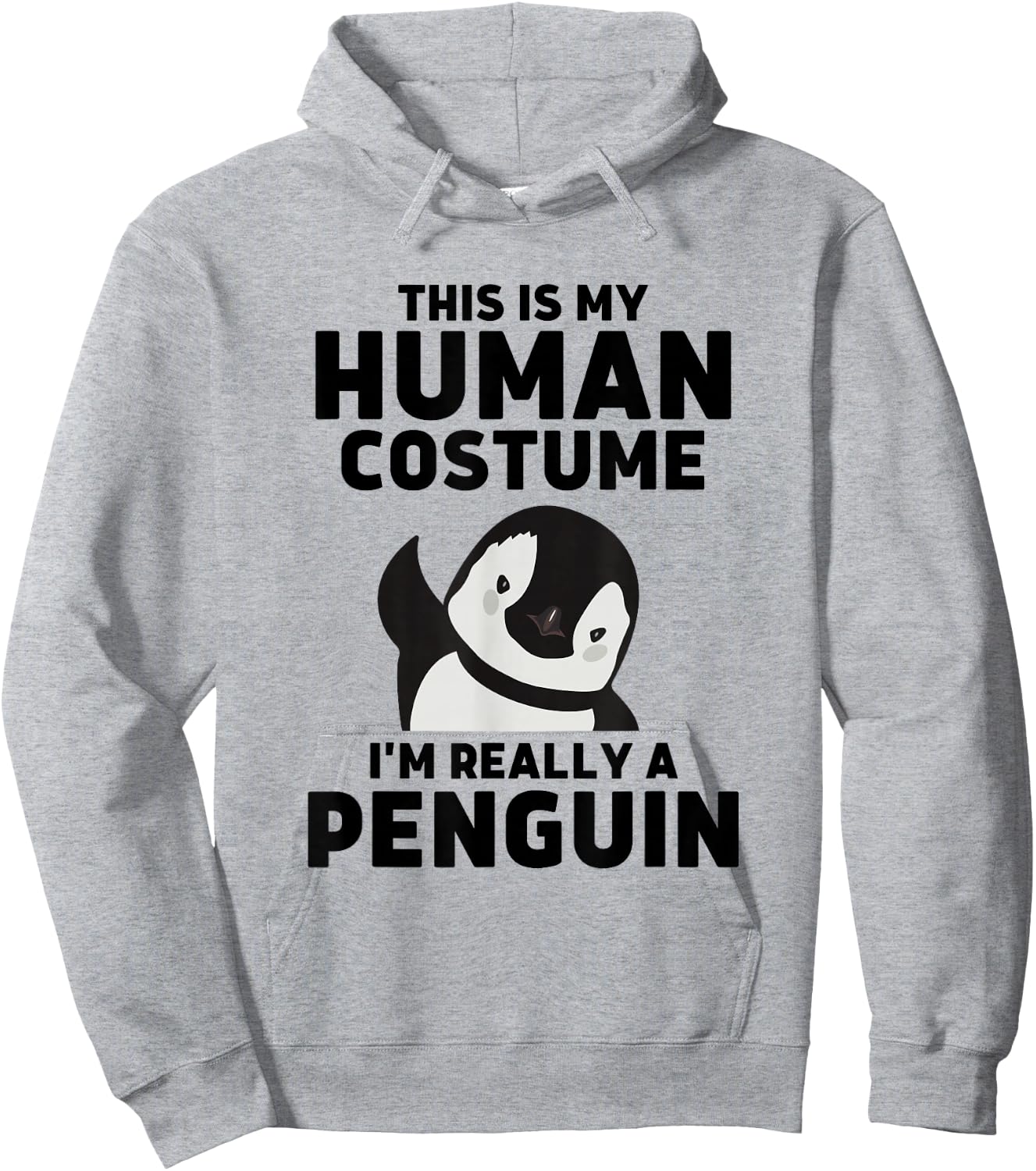 This Is My Human Costume I'm Really A Penguin Hoodie - Hoodie | Ash