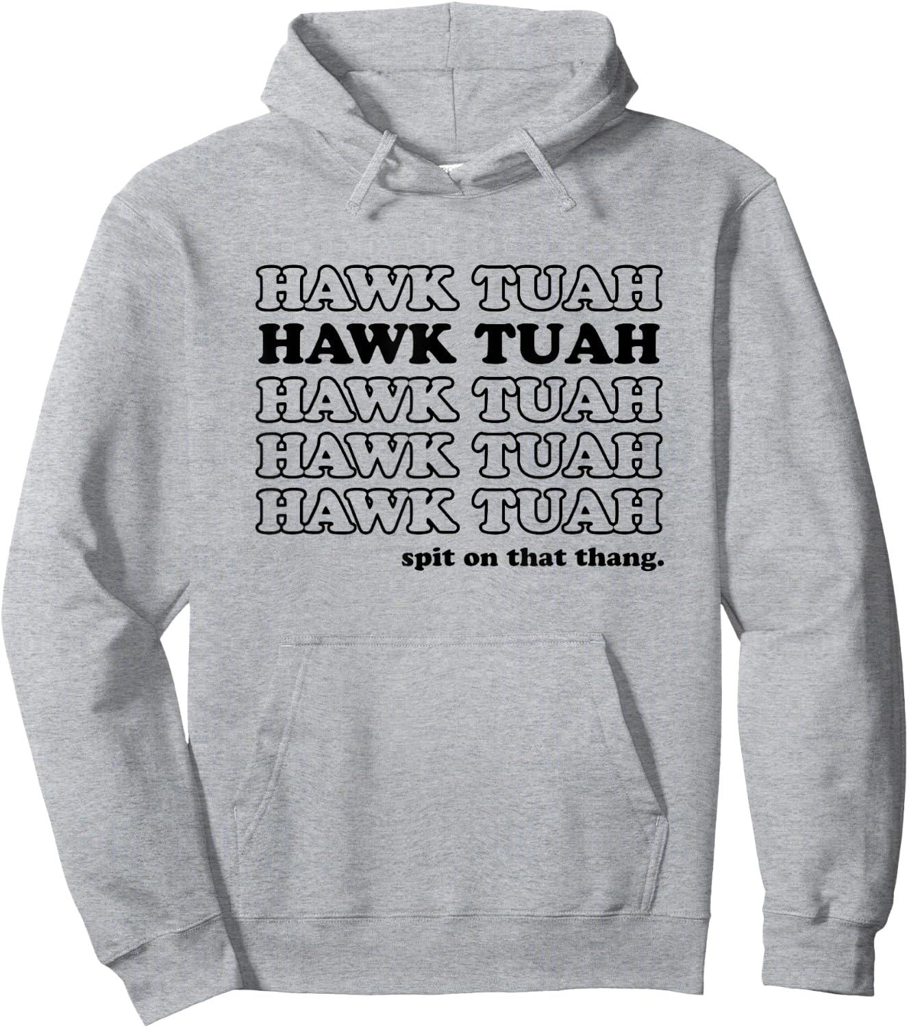 Hawk Tush Spit On That Thang - Funny Gag Gift Hoodie - Hoodie | Ash