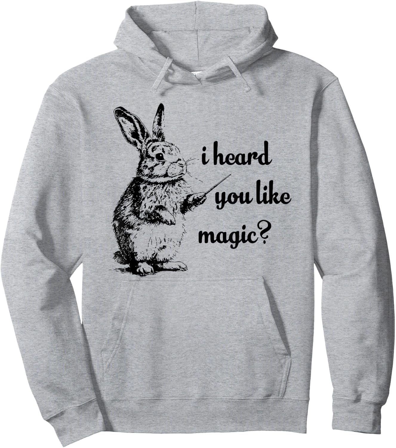 I Heard You Like Magic, Funny Rabbit Hoodie - Hoodie | Ash