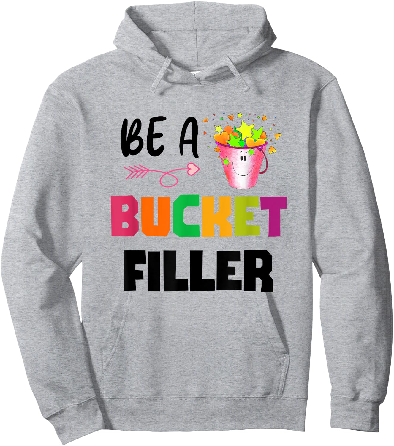 Be a Bucket Filler Hoodie - Hoodie | Ash