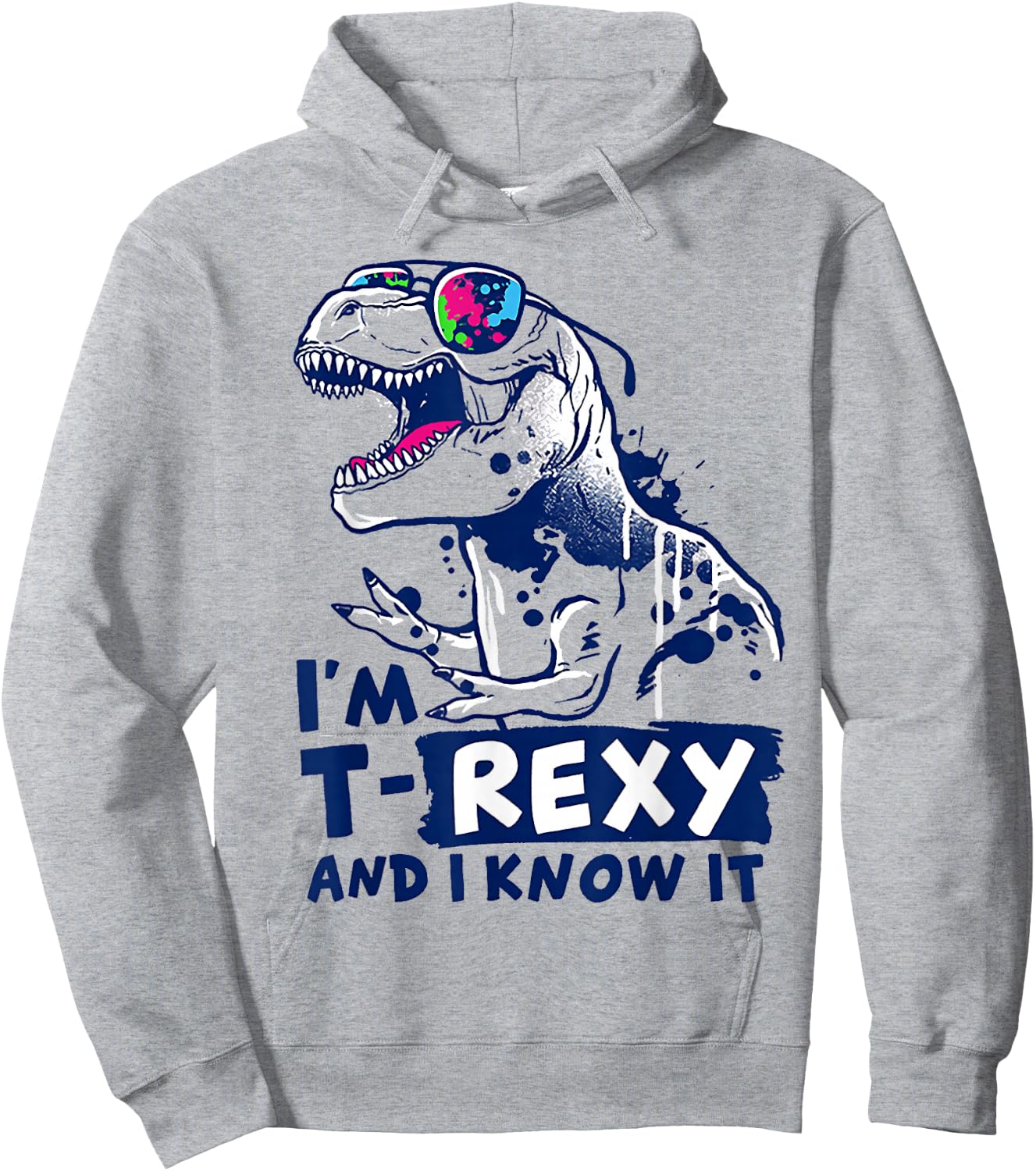 I'm T-rexy And I Know It Hoodie - Hoodie | Ash