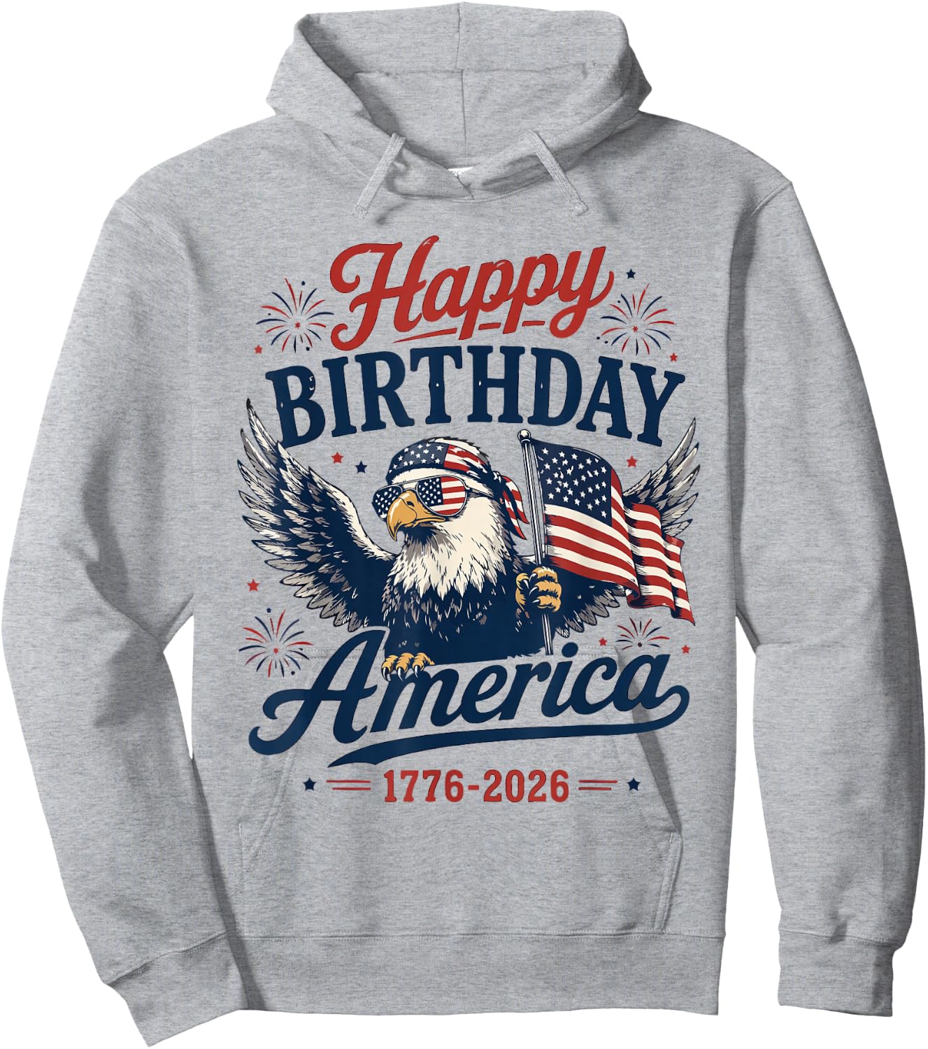 Happy 250 Birthday America 1776 2026 Eagle Flag Hoodie - Hoodie | Ash