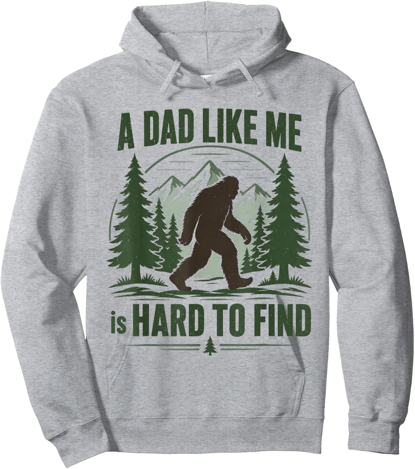 A Dad Like Me is Hard to Find Bigfoot Humor Hoodie - Hoodie | Ash