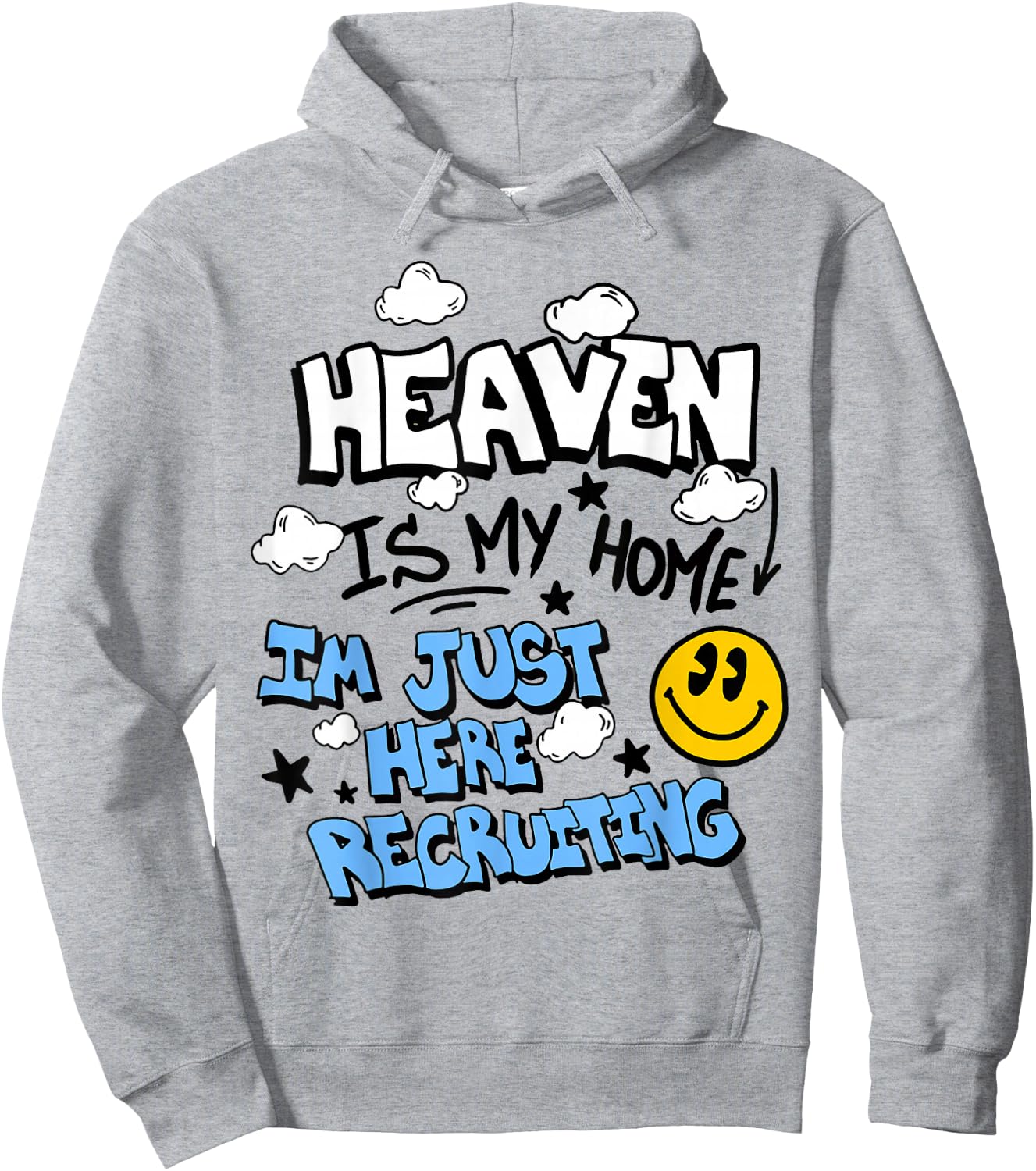 Heaven Is My Home I'm Just Here Recruiting Hoodie - Hoodie | Ash