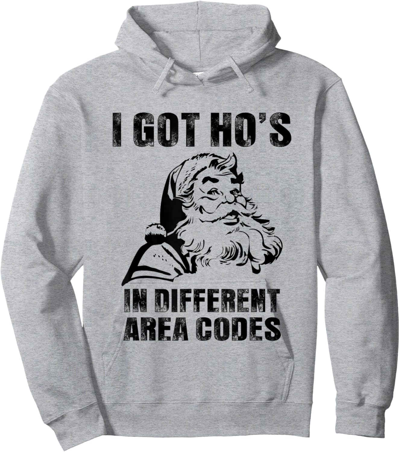 I Got Hos in Different Area Codes , Funny Santa Hoodie - Hoodie | Ash