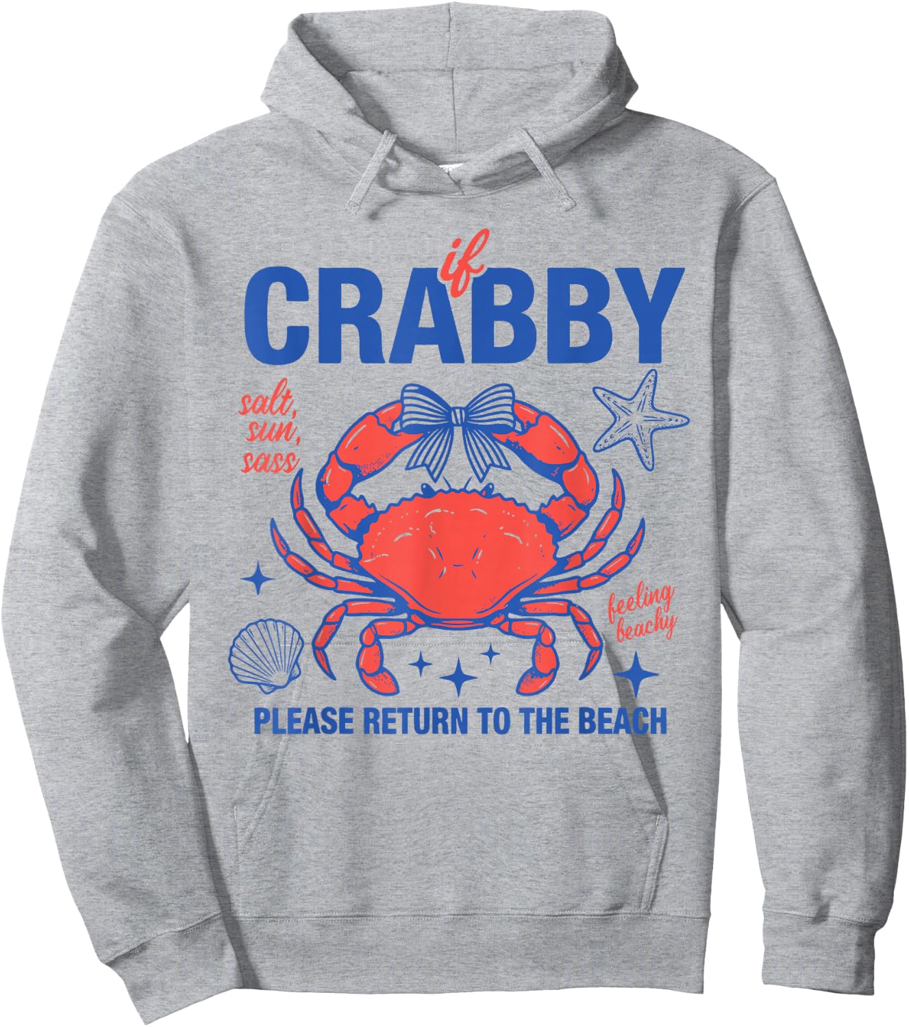 Crabby Beach Humor Salt Sun Sass Ocean Design Hoodie - Hoodie | Ash