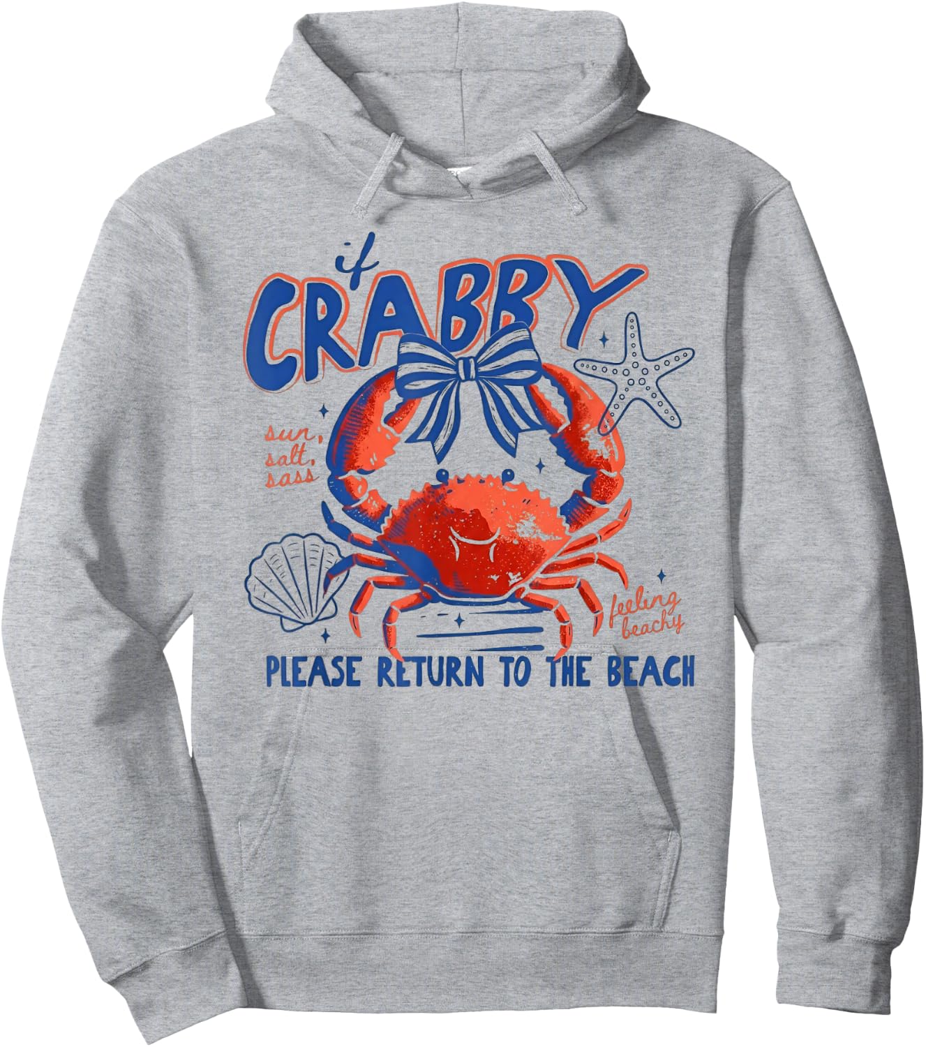If Crabby Return to Beach Sun Salt Sass Crab Hoodie - Hoodie | Ash