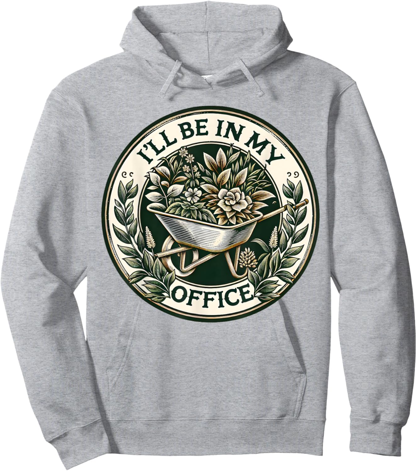 I'll Be In My Office Garden Funny Gardening Hoodie - Hoodie | Ash