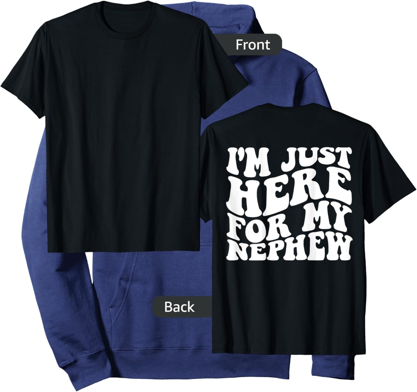 I'm Just Here For My Nephew Hoodie - Hoodie | Navy