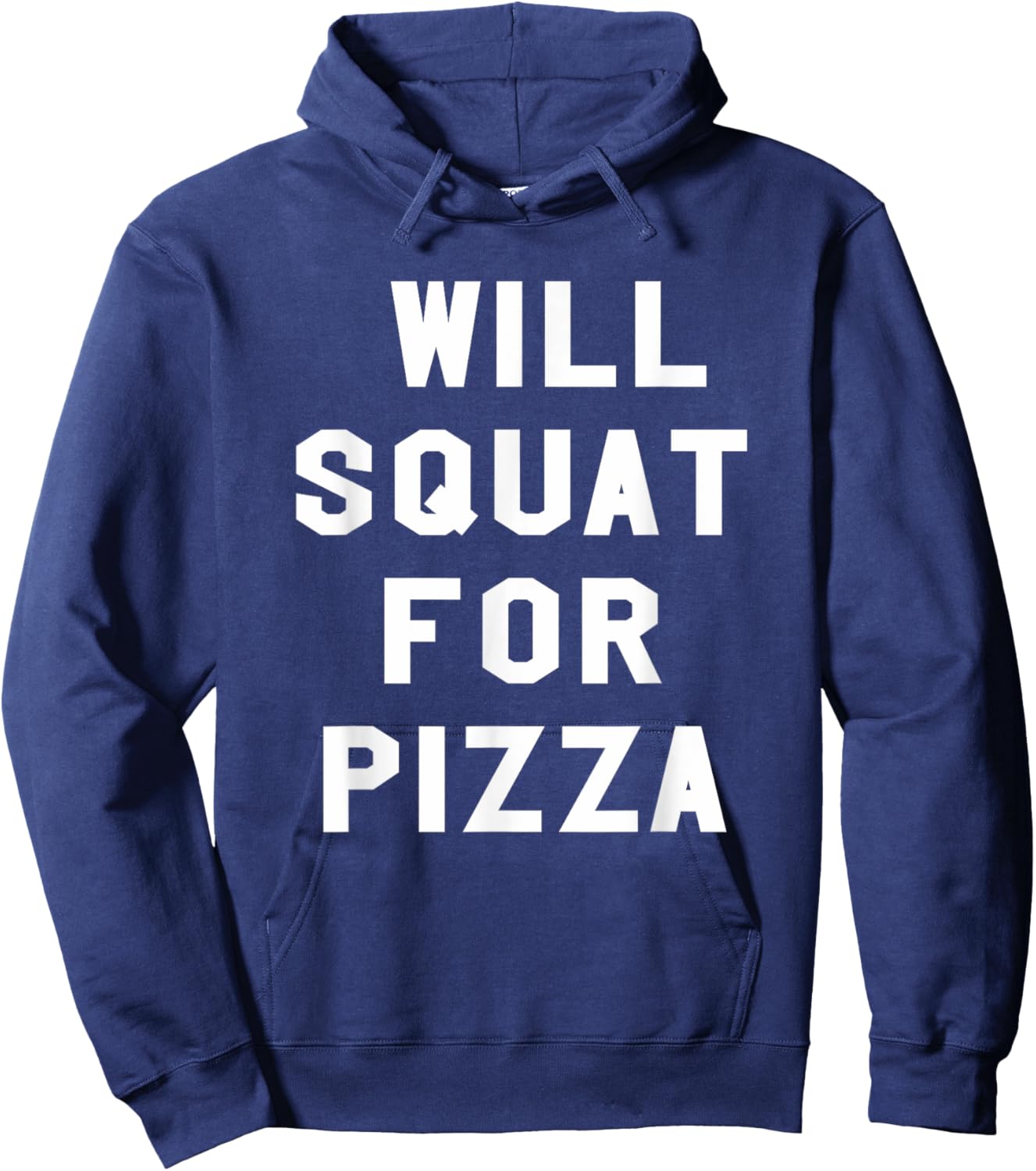 Pizza Foodie Gym Workout Will Squat For Pizza Hoodie - Hoodie | Navy