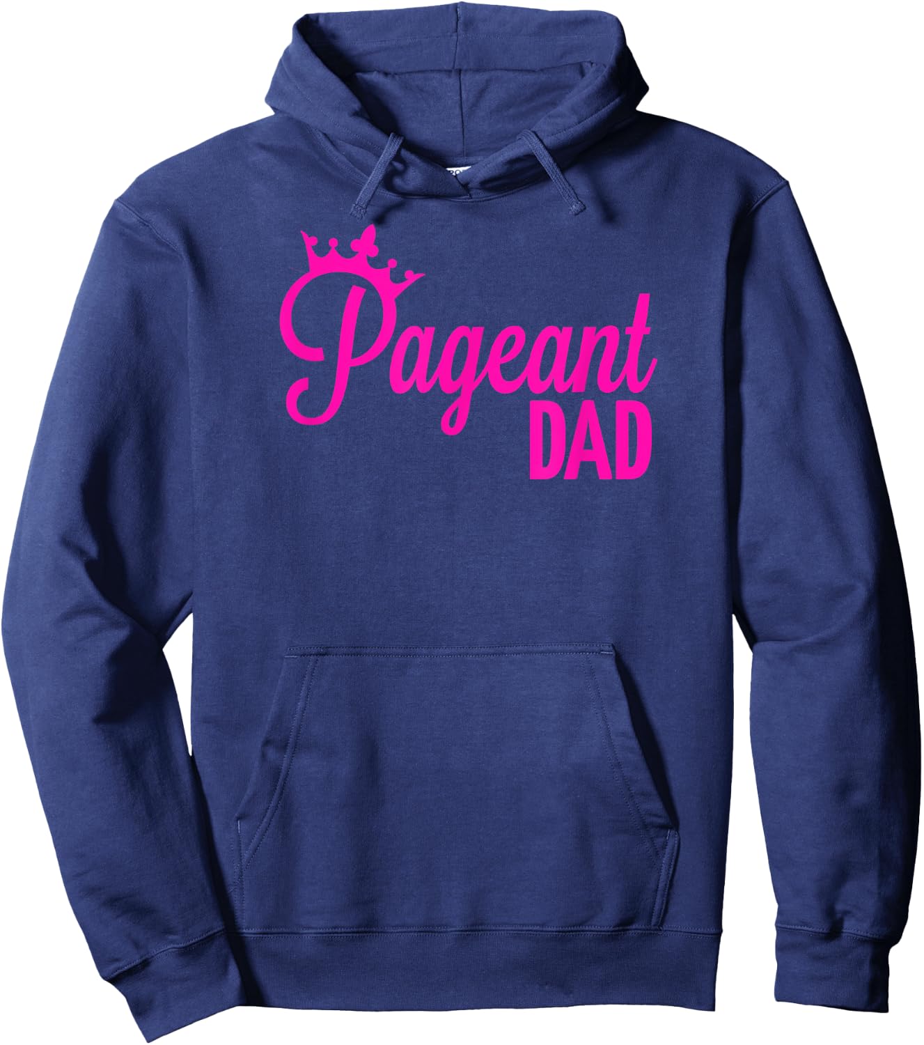 Pageant Dad Hoodie - Hoodie | Navy