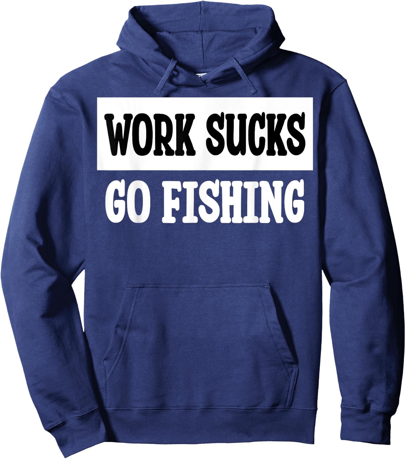 Work Sucks Go Fishing Hoodie - Hoodie | Navy