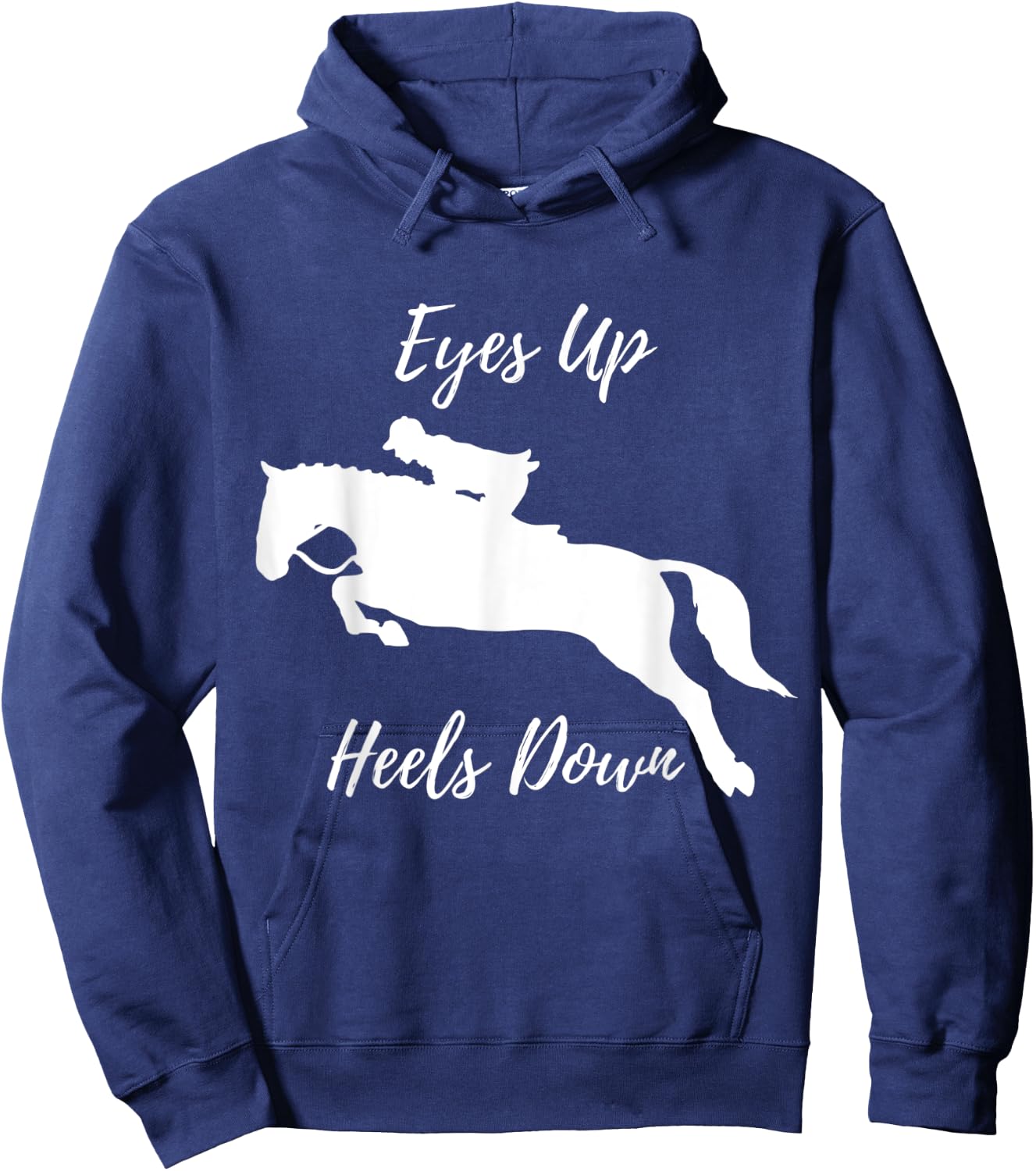 Horse, Pony, Equestrian, Eyes up, Heels down Hoodie - Hoodie | Navy