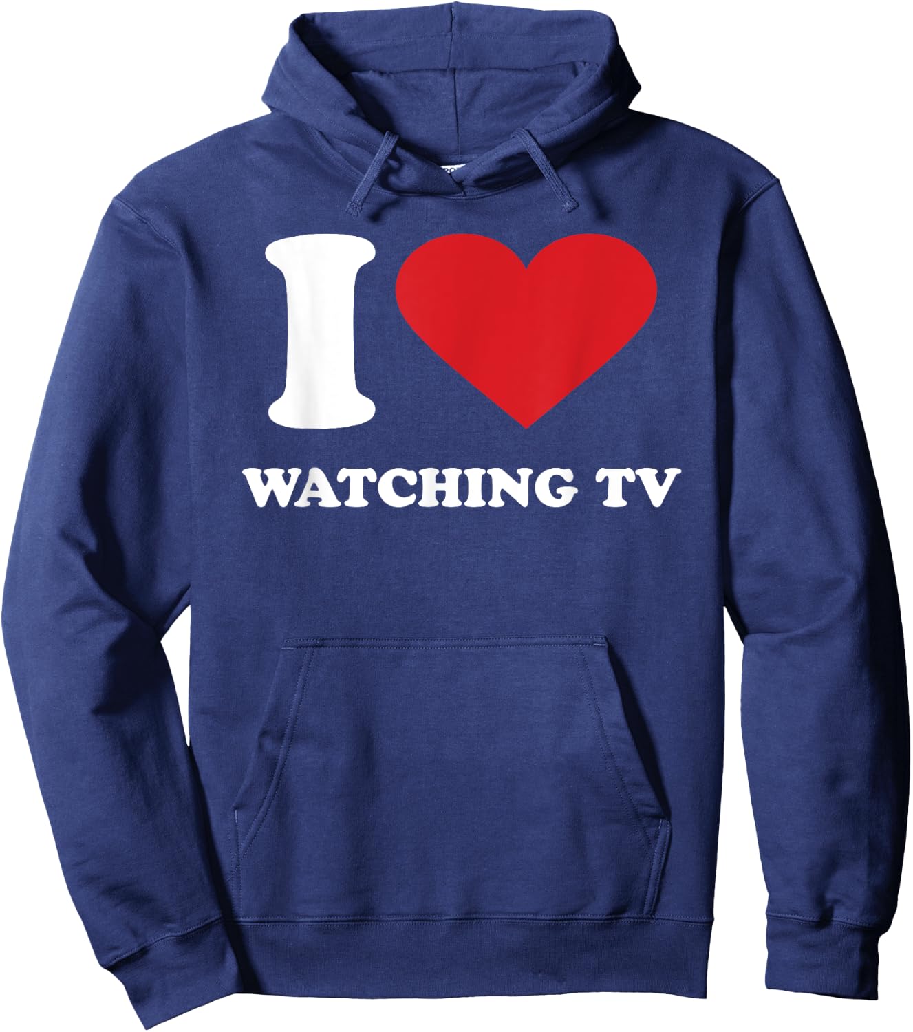 I Love WATCHING TV I Heart WATCHING TV Hoodie - Hoodie | Navy