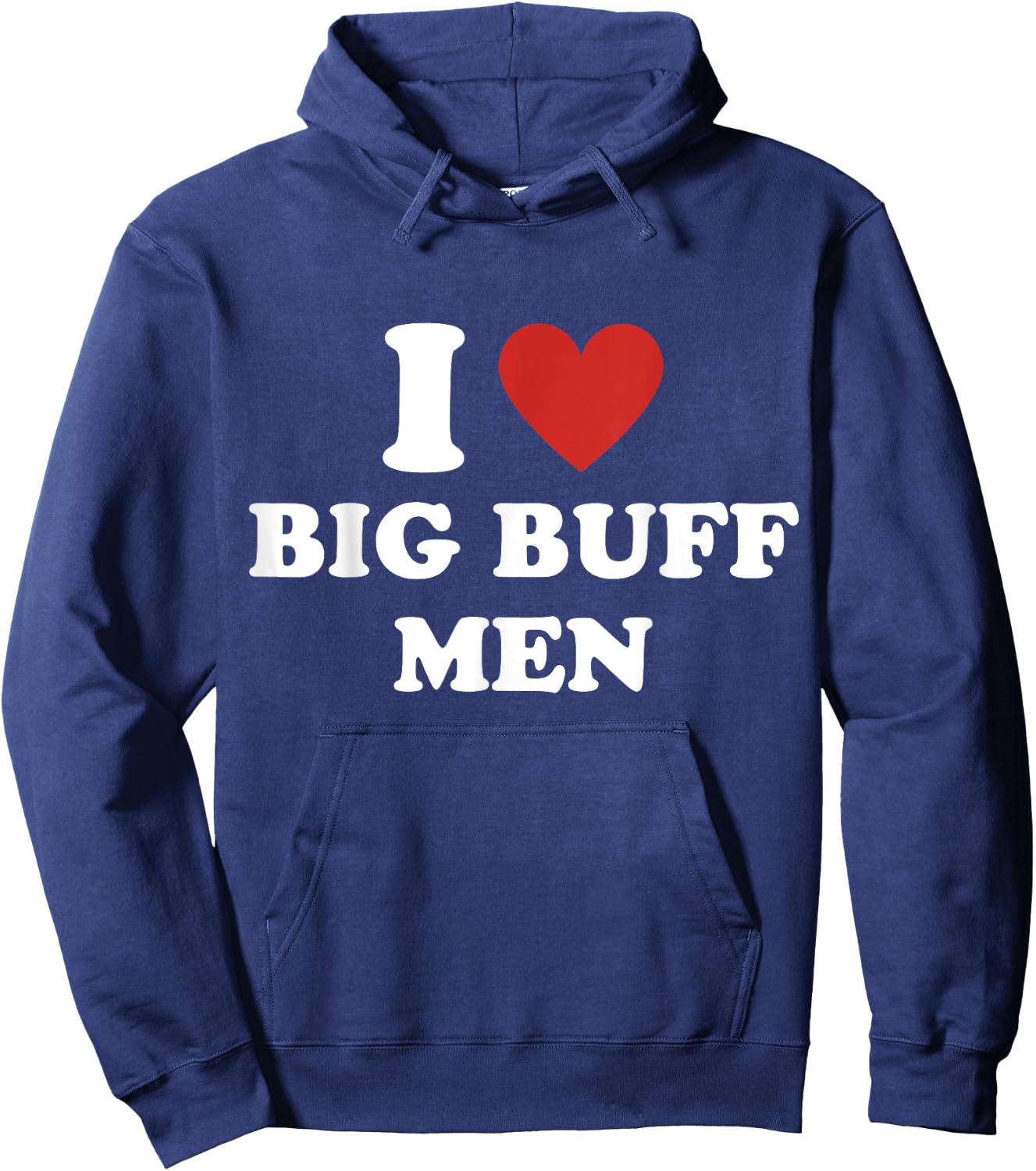 I Heart Big Buff Men I Love Big Buff Men Hoodie - Hoodie | Navy