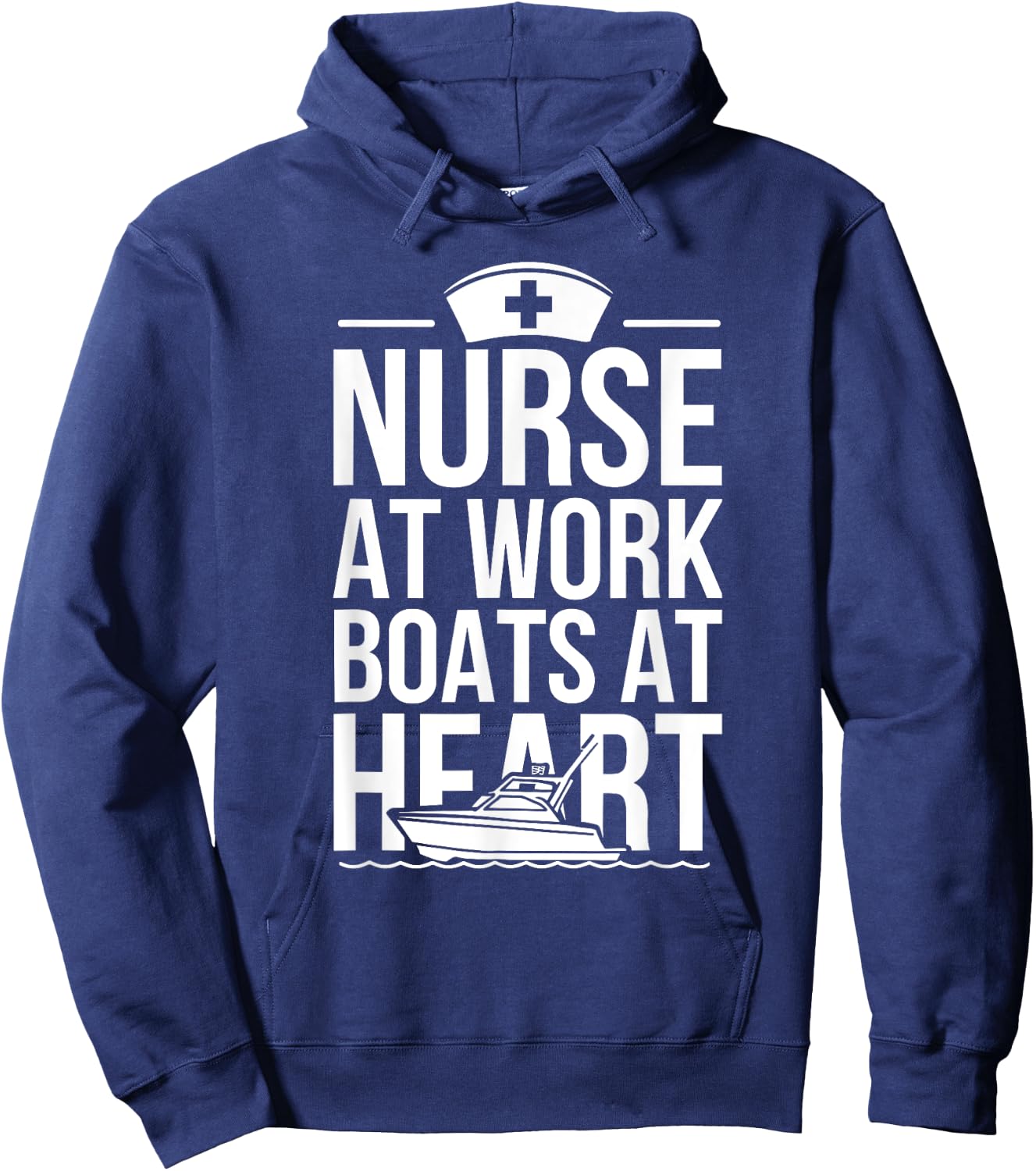 Nurse at Work Boats at Heart Funny Nurse Boat Hoodie - Hoodie | Navy