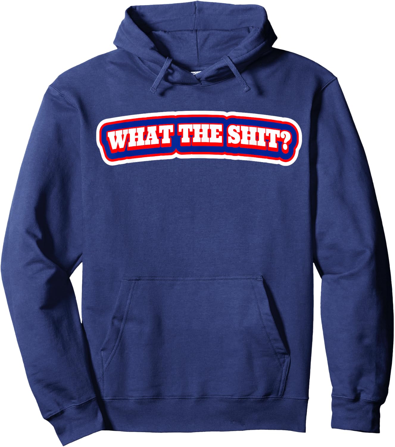 What The Shit? T Shirt | Shock Value Hoodie - Hoodie | Navy