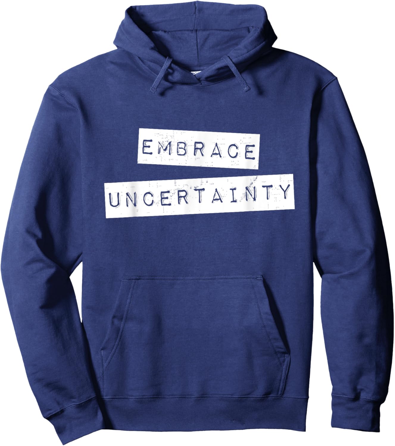 Embrace Uncertainty Motivational T Shirt Hoodie - Hoodie | Navy